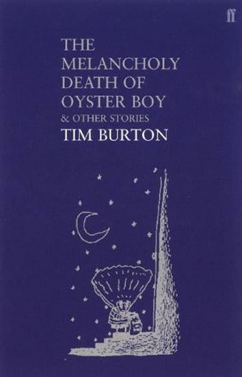 Burton Tim: The Melancholy Death of Oyster Boy