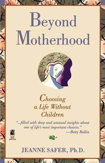 Saferová Jeanne: Beyond Motherhood