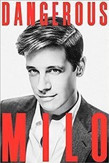 Yiannopolos Milo: Dangerous