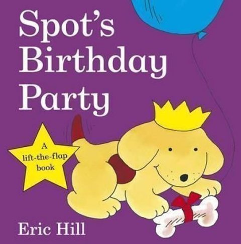 Hill Eric: Spot´s Birthday Party