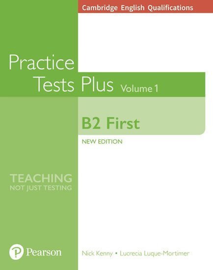 Kenny Nick: Practice Tests Plus Cambridge Qualifications: First B2 2018 Book Vol 1 w/ O
