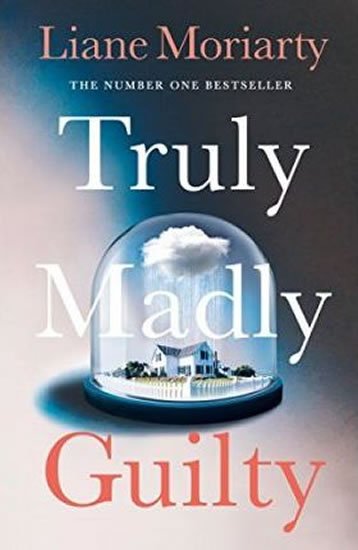Moriarty Liane: Truly madly Guilty