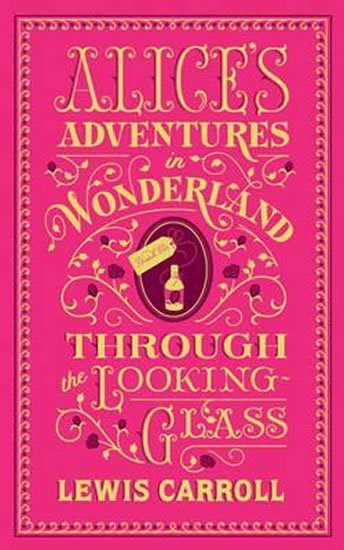 Carroll(nepoužívat) Lewis: Alice´s Adventures in Wonderland and Through the Looking-Glass : (Barnes & 