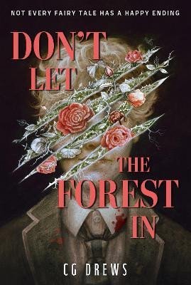 Drews C. G.: Don´t Let The Forest In