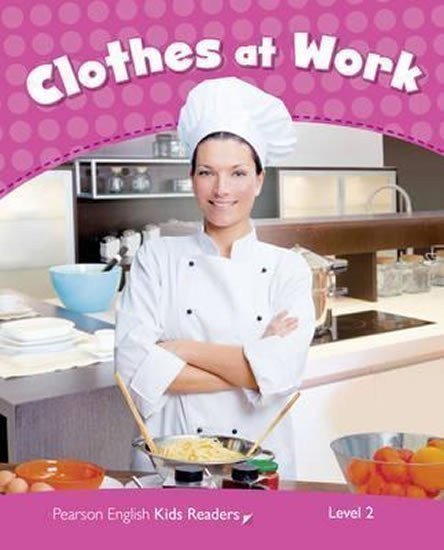 Erocak Linnette: PEKR | Level 2: Clothes at Work Rdr CLIL AmE