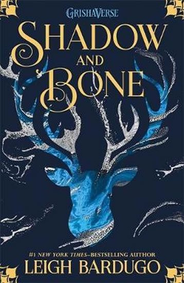 Bardugo Leigh: The Grisha: Shadow and Bone : Book 1 Bardugo Leigh: The Grisha: Shadow and Bone : Book 1