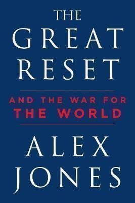 Jones Alex: The Great Reset : And the War for the World