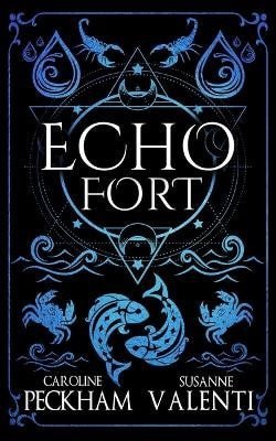 Peckham Caroline: Echo Fort (Book 2 in the Sins of the Zodiac Series)