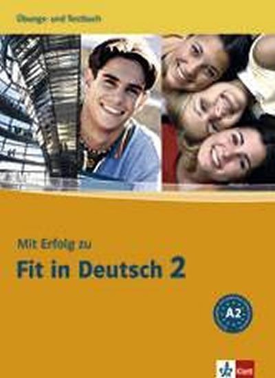 Janke-Papanikolaou S.: Mit Erfolg zu Fit in Deutsch 2 - cvičebnice a soubor testů