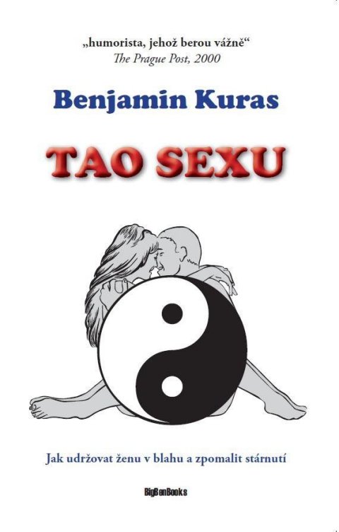 Kuras Benjamin: Tao sexu - Jak udržovat ženu v blahu a zpomalit stárnutí Kuras Benjamin: Tao sexu - Jak udržovat ženu v blahu a zpomalit stárnutí