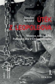 Rokoský Jaroslav: Útěk z Leopoldova (3 svazky)