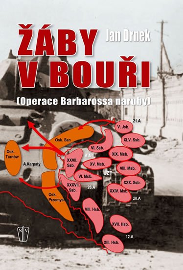 Drnek Jan: Žáby v bouři - Operace Barbarossa naruby Drnek Jan: Žáby v bouři - Operace Barbarossa naruby