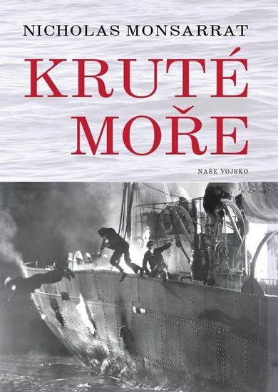 Monsarrat Nicholas: Kruté moře Monsarrat Nicholas: Kruté moře