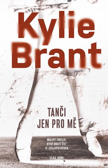 Brant Kylie: Tanči jen pro mě