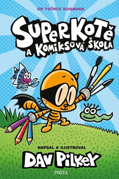 Pilkey Dav: Superkotě a komiksová škola