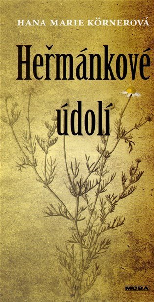 Körnerová Hana Marie: Heřmánkové údolí