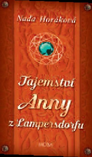 Horáková Naďa: Tajemství Anny z Lampersdorfu