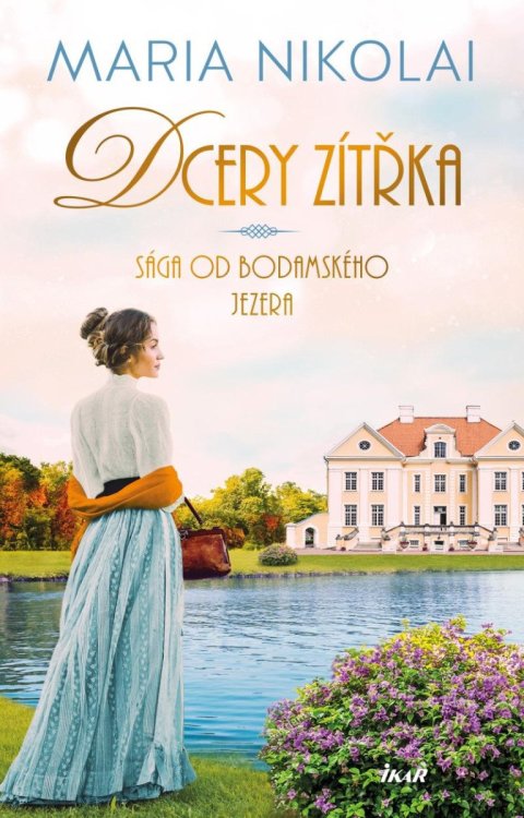 Nikolai Maria: Sága od Bodamského jezera: Dcery zítřka Nikolai Maria: Sága od Bodamského jezera: Dcery zítřka