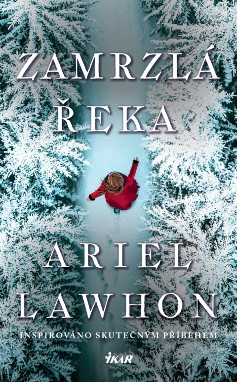 Lawhon Ariel: Zamrzlá řeka Lawhon Ariel: Zamrzlá řeka
