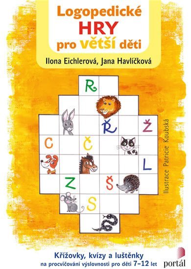 Eichlerová Ilona: Logopedické hry pro větší děti - Křížovky, kvízy a luštěnky na procvičování Eichlerová Ilona: Logopedické hry pro větší děti - Křížovky, kvízy a luštěnky na procvičování