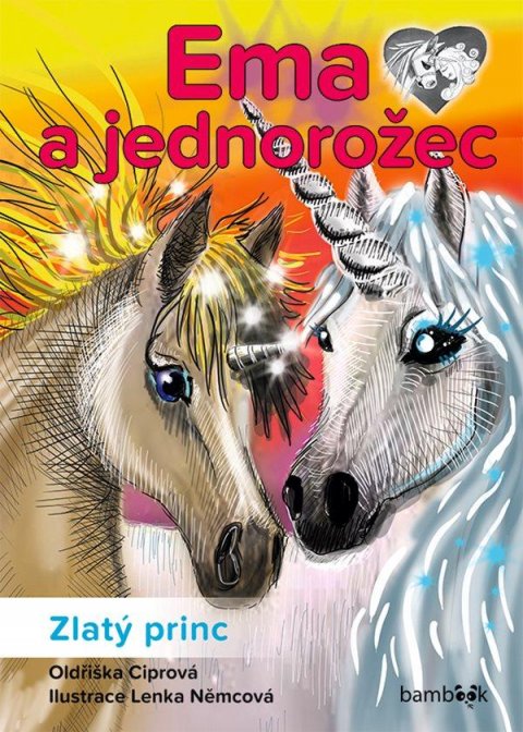 Ciprová Oldřiška: Ema a jednorožec - Zlatý princ
