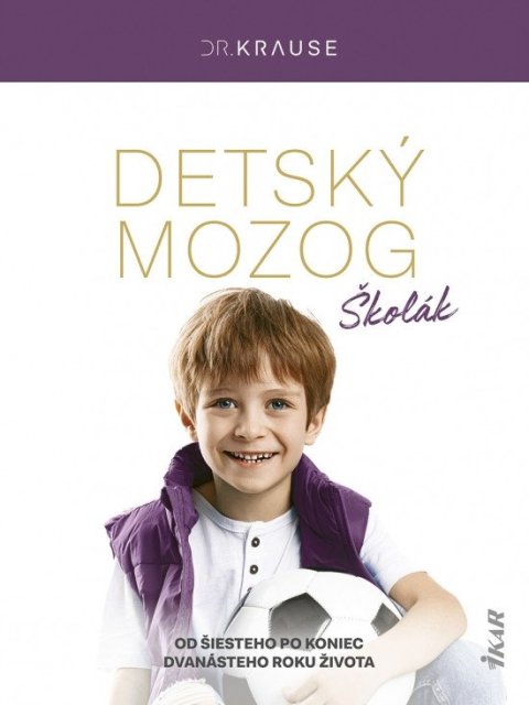 Krause Robert: Detský mozog: Školák (slovensky)