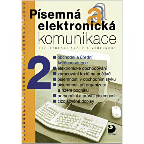 Fleischmannová Emílie: Písemná a elektronická komunikace 2 pro SŠ a veřejnost Fleischmannová Emílie: Písemná a elektronická komunikace 2 pro SŠ a veřejnost