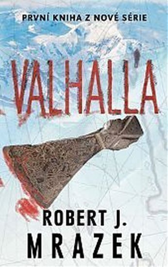 Mrazek Robert J.: Valhalla