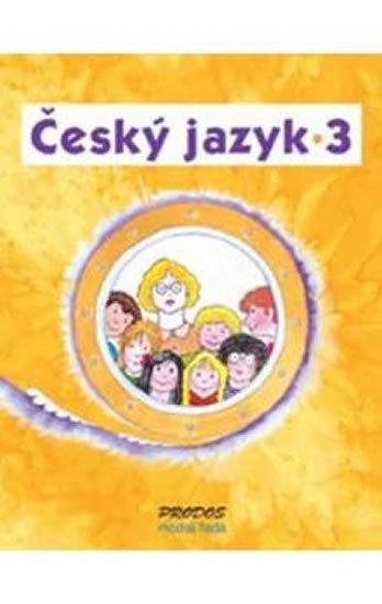 kolektiv autorů: Český jazyk 3 - 3. ročník