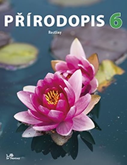 Dančák Martin: Přírodopis 6 – Rostliny Dančák Martin: Přírodopis 6 – Rostliny