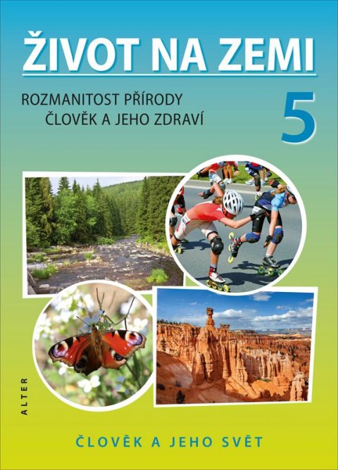 Kholová Helena: Život na Zemi 5/1 – Přírodověda pro 5. ročník Kholová Helena: Život na Zemi 5/1 – Přírodověda pro 5. ročník