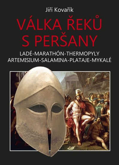 Kovařík Jiří: Válka Řeků s Peršany Kovařík Jiří: Válka Řeků s Peršany