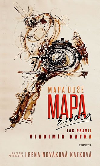 Nováková Kafková Irena: Mapa duše / Mapa života tak pravil Vladimír Kafka Nováková Kafková Irena: Mapa duše / Mapa života tak pravil Vladimír Kafka