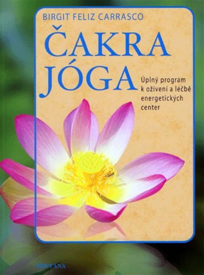 Carrasco Birgit Feliz: Čakra jóga