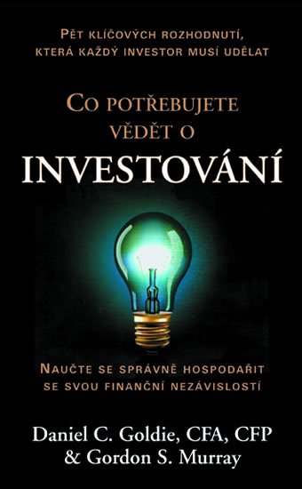 Goldie Daniel C.: Co potřebujete vědět o investování
