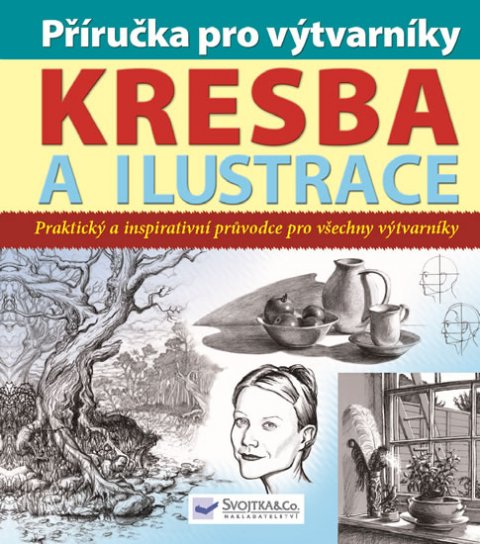 neuveden: Kresba a ilustrace - Příručka pro výtvarníky neuveden: Kresba a ilustrace - Příručka pro výtvarníky