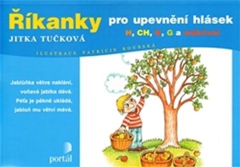 Tučková Jitka: Říkanky pro upevnění hlásek - H, CH, K, G a měkčení