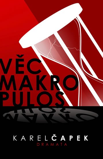 Čapek Karel: Věc Makropulos