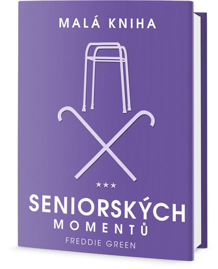 Green Freddie: Malá kniha seniorských momentů