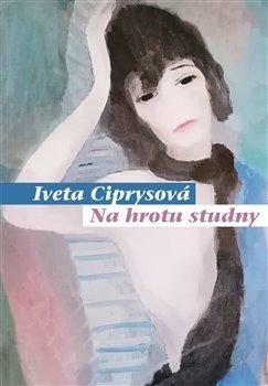 Ciprysová Iveta: Na hrotu studny Ciprysová Iveta: Na hrotu studny