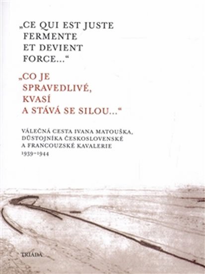 Matoušek Alexander: Co je spravedlivé, kvasí a stává se silou... / Ce qui est juste fermente et