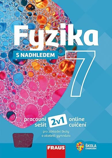 kolektiv autorů: Fyzika 7 s nadhledem pro ZŠ a víceletá gymnázia - pracovní sešit