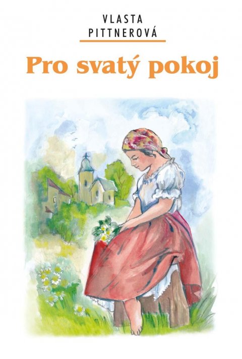 Pittnerová Vlasta: Pro svatý pokoj Pittnerová Vlasta: Pro svatý pokoj