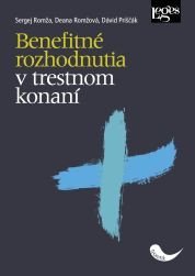 Romža Sergej, Romžová Deana, Priščák Dávid: Benefitné rozhodnutia v trestnom konaní