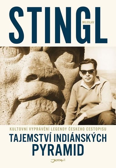 Stingl Miloslav: Tajemství indiánských pyramid Stingl Miloslav: Tajemství indiánských pyramid