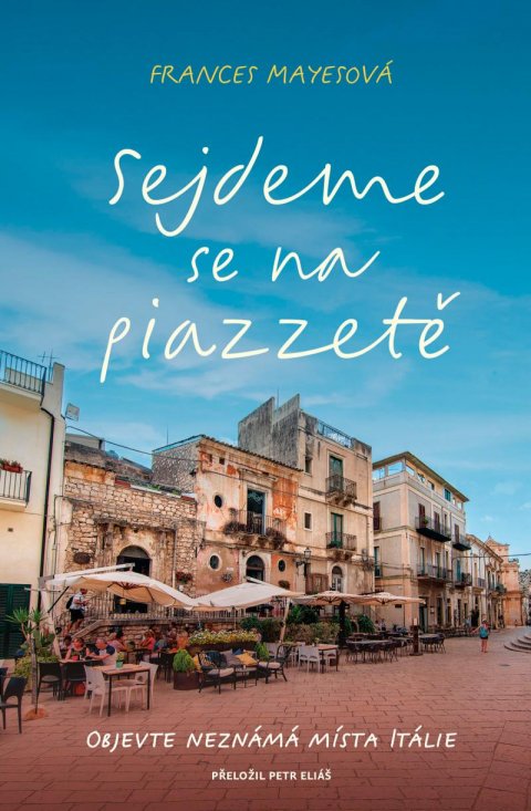 Mayesová Frances: Sejdeme se na piazzetě Mayesová Frances: Sejdeme se na piazzetě