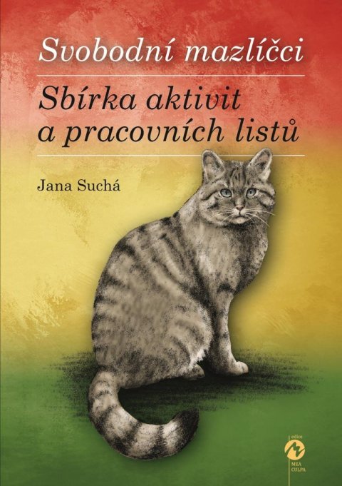 Suchá Jana: Svobodní mazlíčci – Sbírka aktivit a pracovních listů Suchá Jana: Svobodní mazlíčci – Sbírka aktivit a pracovních listů