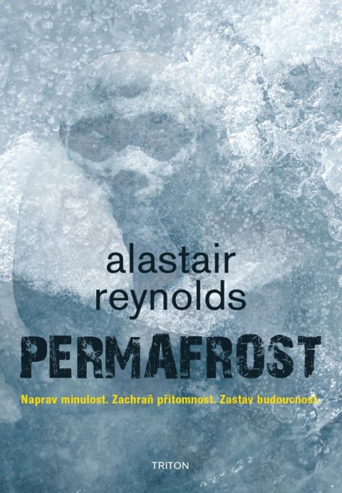 Reynolds Alastair: Permafrost - Naprav minulost. Zachraň přítomnost. Zastav budoucnost. Reynolds Alastair: Permafrost - Naprav minulost. Zachraň přítomnost. Zastav budoucnost.