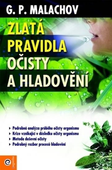 Malachov Gennadij P.: Zlatá pravidla očisty a hladovění Malachov Gennadij P.: Zlatá pravidla očisty a hladovění