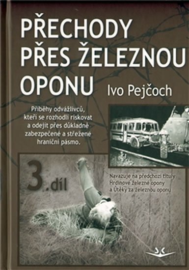 Pejčoch Ivo: Přechody přes železnou oponu